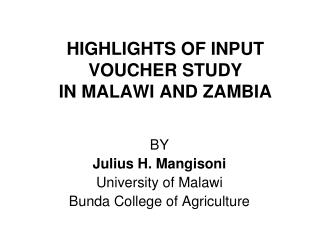 HIGHLIGHTS OF INPUT VOUCHER STUDY IN MALAWI AND ZAMBIA