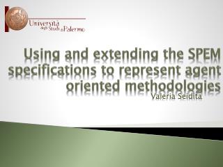 Using and extending the SPEM specifications to represent agent oriented methodologies