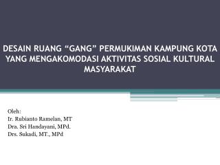 Oleh: Ir. Rubianto Ramelan, MT Dra. Sri Handayani, MPd. Drs. Sukadi, MT., MPd
