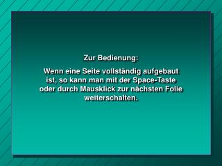 Zur Bedienung: