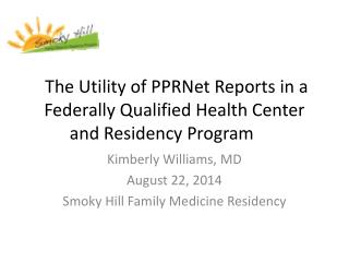 The Utility of PPRNet Reports in a Federally Qualified Health Center and Residency Program