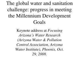 The global water and sanitation challenge: progress in meeting the Millennium Development Goals