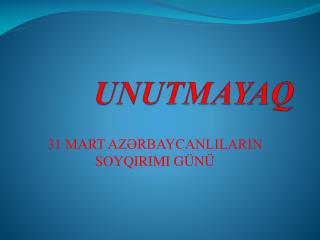 UNUTMAYAQ