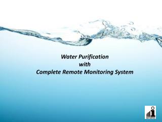 Water Purification with Complete Remote Monitoring System