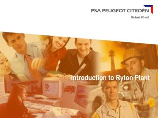 Introduction to Ryton Plant