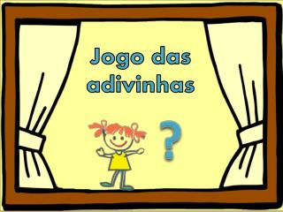 Jogo das adivinhas