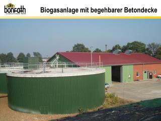 Biogasanlage mit begehbarer Betondecke