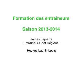 Formation des entraîneurs Saison 2013-2014