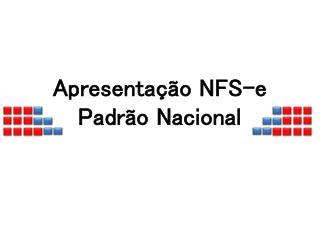 Apresentação NFS-e Padrão Nacional