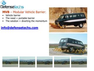 MVB – Modular Vehicle Barrier: Vehicle barrier The need = portable barrier