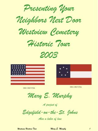 Presenting Your Neighbors Next Door Westview Cemetery Historic Tour 2003