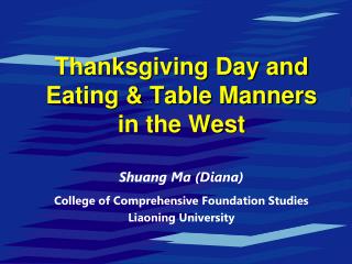Thanksgiving Day and Eating &amp; Table Manners in the West