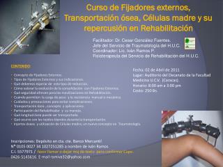 Curso de Fijadores externos, Transportación ósea, Células madre y su repercusión en Rehabilitación