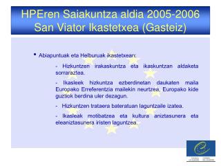 HPEren Saiakuntza aldia 2005-2006 San Viator Ikastetxea (Gasteiz)