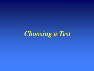 Choosing a Test