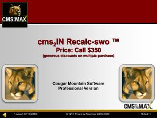 cms 2 IN Recalc-swo ™ Price: Call $350 (generous discounts on multiple purchase)