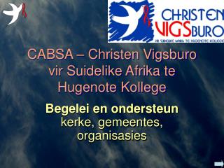 CABSA – Christen Vigsburo vir Suidelike Afrika te Hugenote Kollege