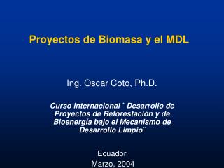 Proyectos de Biomasa y el MDL