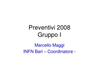 Preventivi 2008 Gruppo I