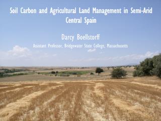 Soil Carbon and Agricultural Land Management in Semi-Arid Central Spain