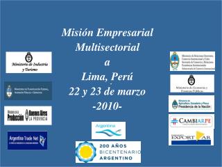 Misión Empresarial Multisectorial a Lima, Perú 22 y 23 de marzo -2010-