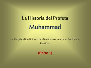 La Historia del Profeta Muhammad