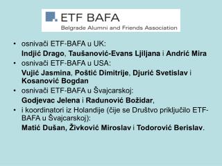 osnivači ETF-BAFA u UK: Indjić Drago , Taušanović-Evans Ljiljana i Andrić Mira