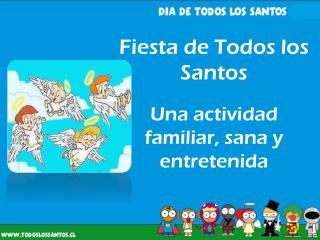 Fiesta de Todos los Santos Una actividad familiar, sana y entretenida