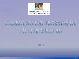 COORDINACIÓN TRABAJOS DE TÍTULOS VIRTUAL