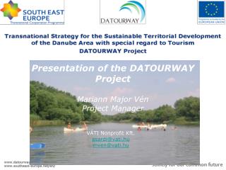 Presentation of the DATOURWAY Project Mariann Major Vén Project Manager