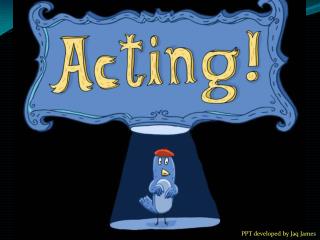 Acting