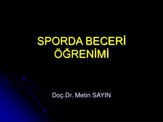 SPORDA BECERİ ÖĞRENİMİ