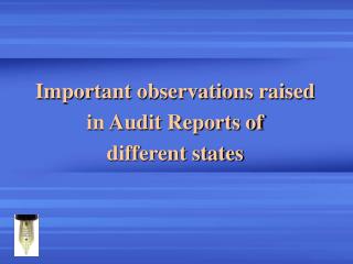 Important observations raised in Audit Reports of different states