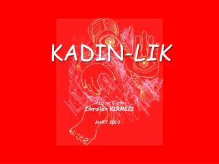 KADIN- LIK