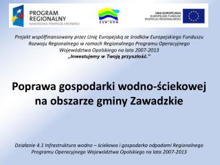 Poprawa gospodarki wodno-ściekowej na obszarze gminy Zawadzkie