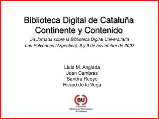 Biblioteca Digital de Cataluña Continente y Contenido