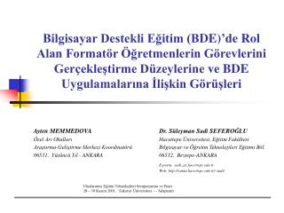 Dr. Süleyman Sadi SEFEROĞLU Hacettepe Üniversitesi, Eğitim Fakültesi