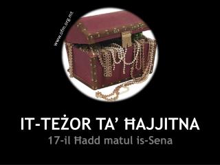 IT-TEŻOR TA’ ĦAJJITNA 17-il Ħadd matul is-Sena