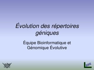 Évolution des répertoires géniques