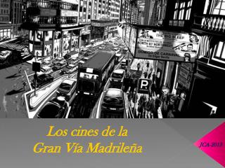 Los cines de la Gran Vía Madrileña