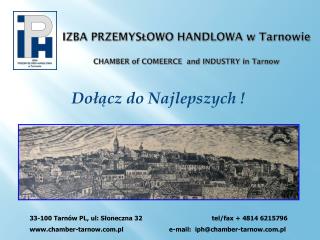 IZBA PRZEMYSŁOWO HANDLOWA w Tarnowie CHAMBER of COMEERCE and INDUSTRY in Tarnow