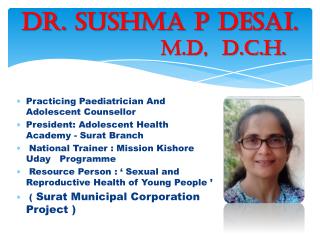 Dr. Sushma P Desai. M.D, D.C.H.