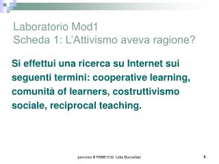 Laboratorio Mod1 Scheda 1: L’Attivismo aveva ragione?