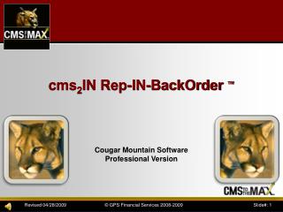 cms 2 IN Rep-IN-BackOrder ™