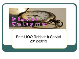 Erimli İOO Rehberlik Servisi 2012-2013