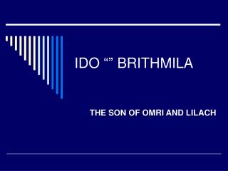 IDO “” BRITHMILA