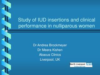 Study of IUD insertions and clinical performance in nulliparous women