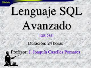 Lenguaje SQL Avanzado IGB-2351