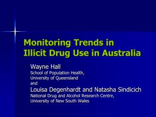 Monitoring Trends in Illicit Drug Use in Australia