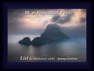 Bł. o. Franciszek Palau List do duchowej córki - Juany Gratias